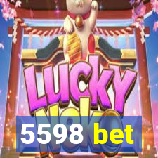 5598 bet